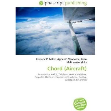 Chord (Aircraft), Fachbücher von John McBrewster, Frederic P. Miller, Agnes F. Vandome