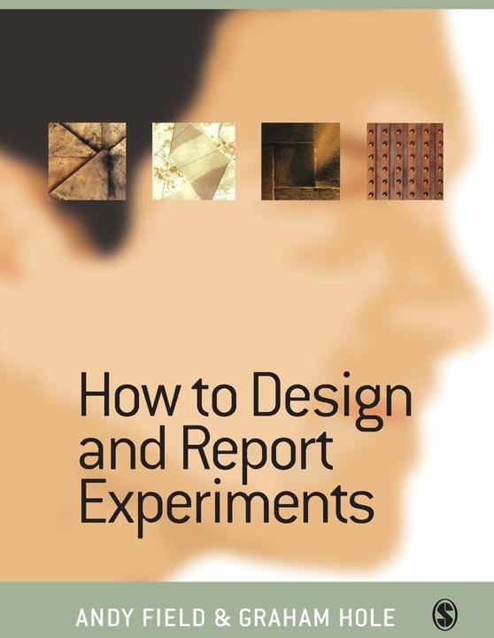 Produktbild How to Design and Report Experiments (Englisch, Andy Field, Graham J Hole, 2002)