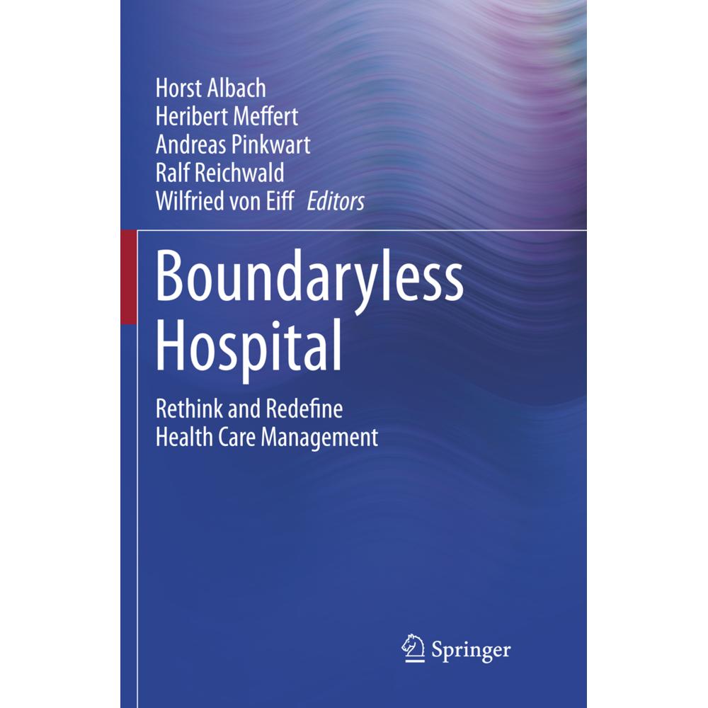 Boundaryless Hospital, Fachbücher von Horst Albach, Heribert Meffert, Wilfried Von Eiff, Ralf Reichwald, Andreas Pinkwar...