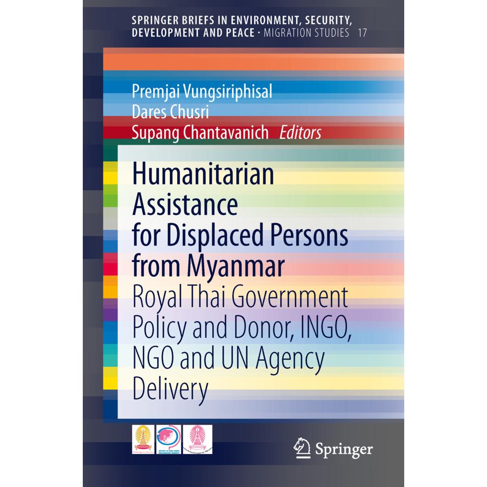 Humanitarian Assistance for Displaced Persons from Myanmar, Fachbücher von Supang Chantavanich, Dares Chusri, Premjai Vu...