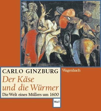 Produktbild Der Käse und die Würmer (Deutsch, Carlo Ginzburg, 2023)