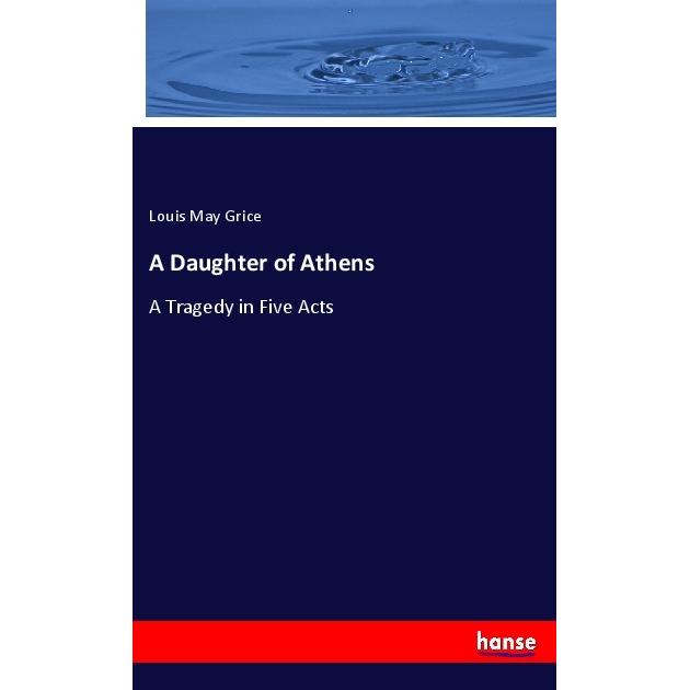 A Daughter of Athens, Fachbücher von Louis May Grice