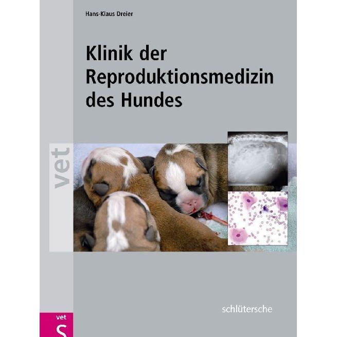 Klinik der Reproduktionsmedizin des Hundes, Fachbücher von Dreier Hans-Klaus