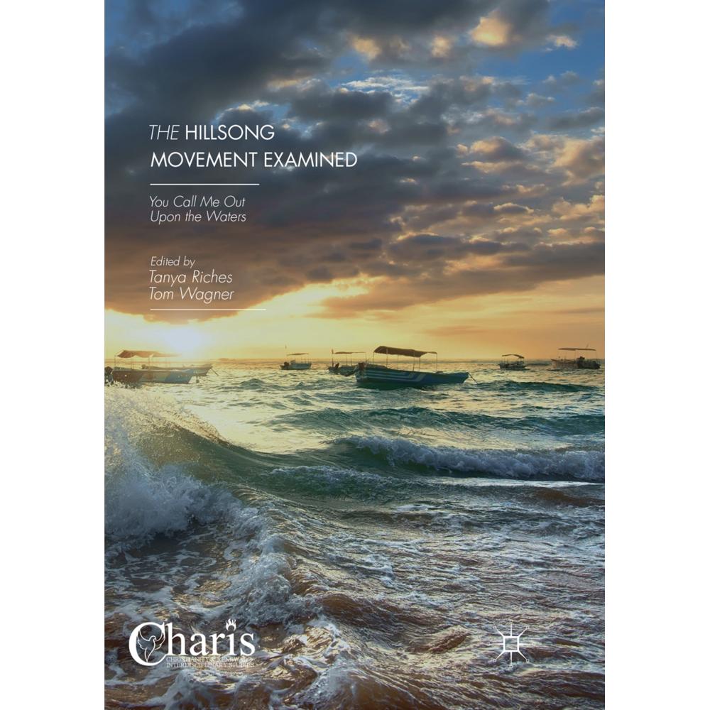 The Hillsong Movement Examined, Sachbücher von Tanya Riches, Tom Wagner