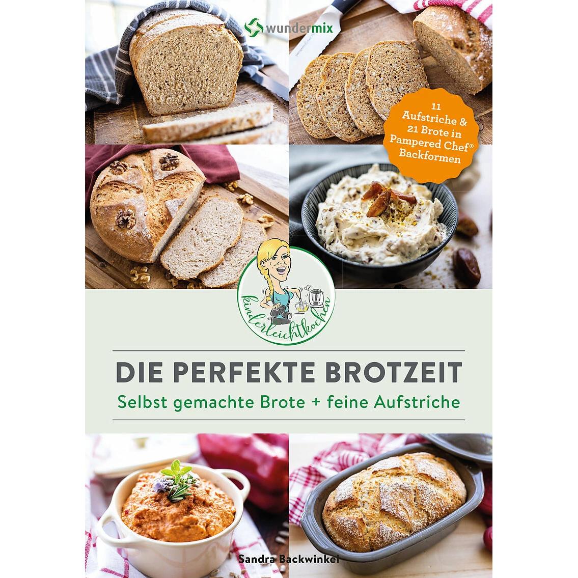 Die perfekte Brotzeit - Selbst gemachte Brote + feine Aufstriche von Kinderleichtkochen, Ratgeber von Sandra Backwinkel