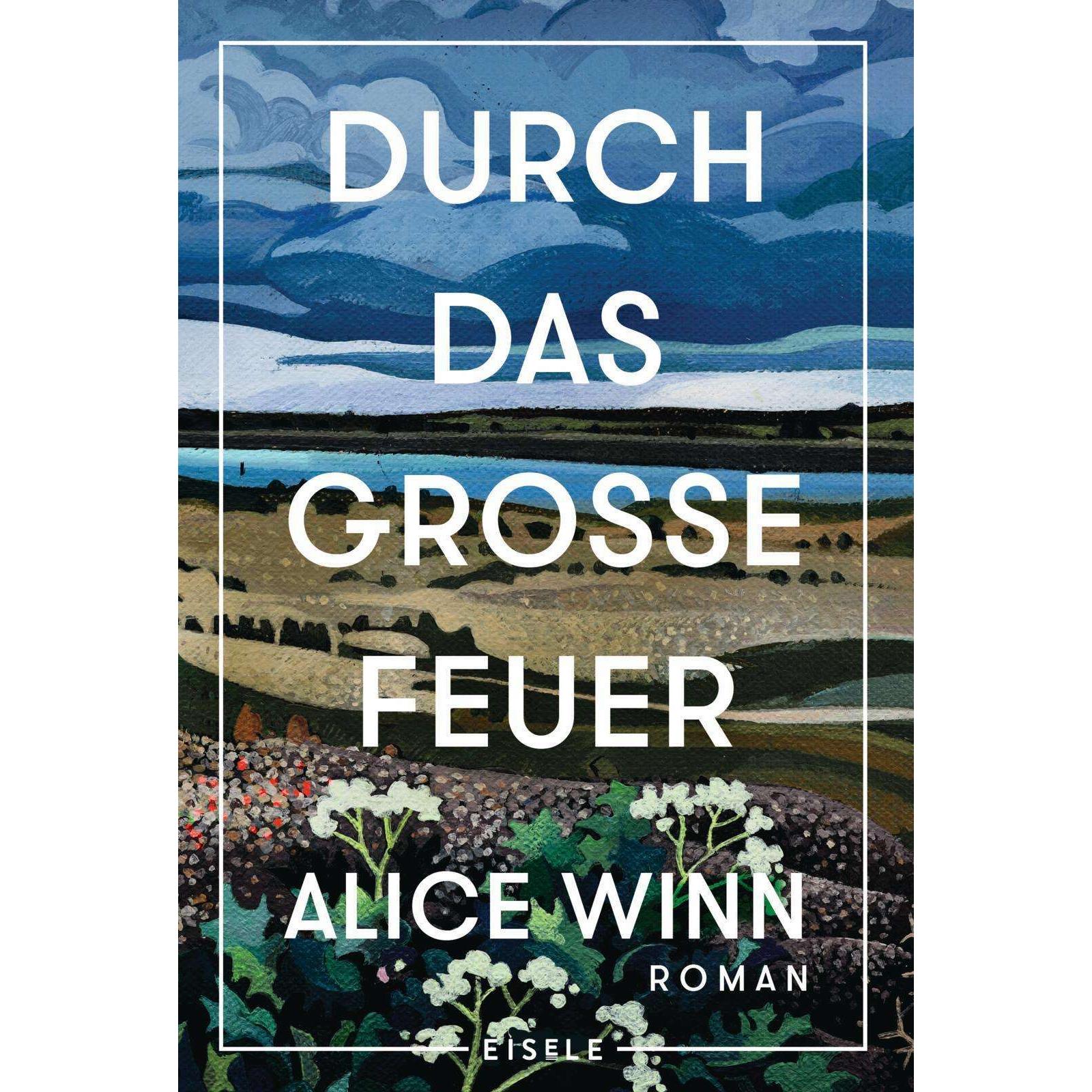 Durch das grosse Feuer, Belletristik von Ursula Wulfekamp, Benjamin Mildner, Alice Winn