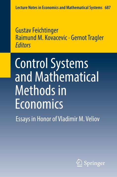 Produktbild Control Systems and Mathematical Methods in Economics (Niederländisch, Gernot Tragler, Raimund M. Kovacevic, Gustav Feichtinger, 2018)