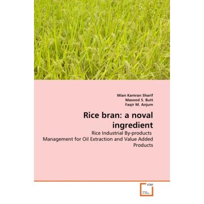 Rice bran: a noval ingredient, Fachbücher von Masooq S. Butt, Faqir M. Anjum