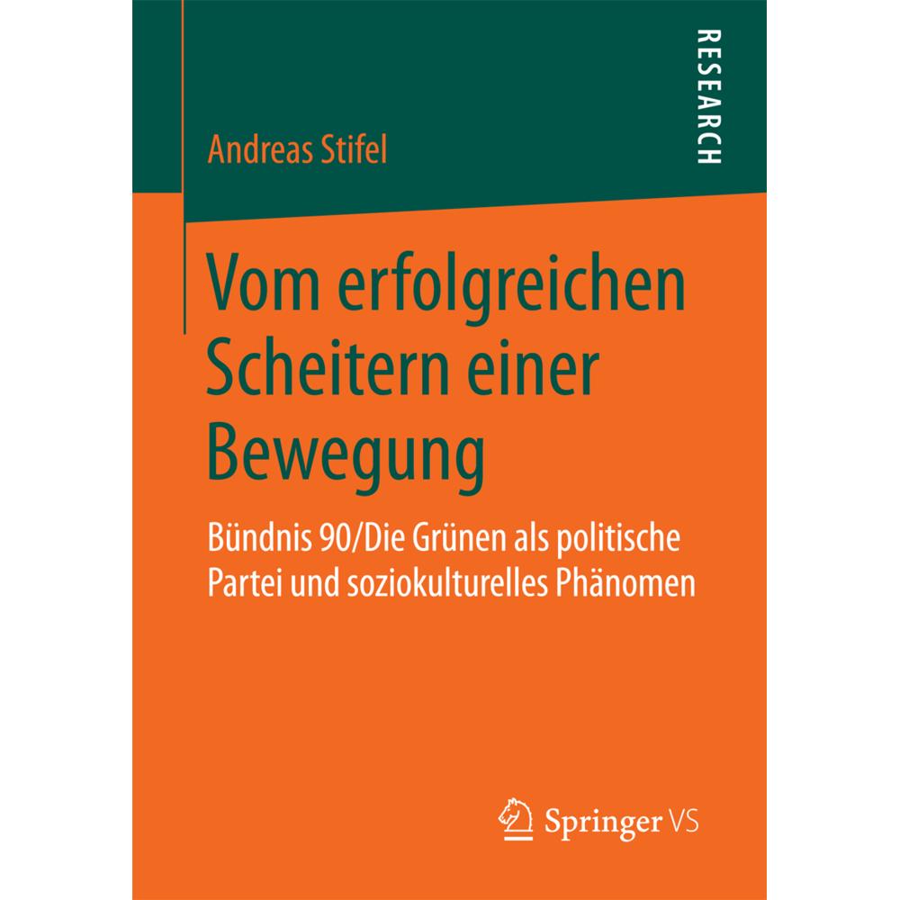 Vom erfolgreichen Scheitern einer Bewegung, Fachbücher von Andreas Stifel