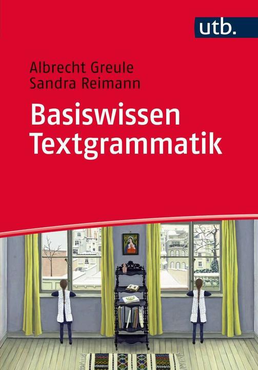 Produktbild Basiswissen Textgrammatik (Deutsch, Albrecht Greule, Sandra Reimann, 2015)