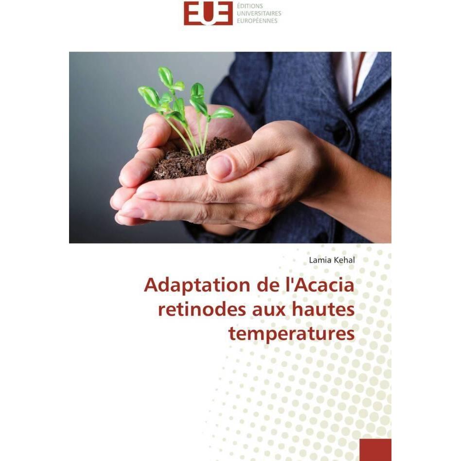 Adaptation de l'Acacia retinodes aux hautes temperatures, Fachbücher von Lamia Kehal