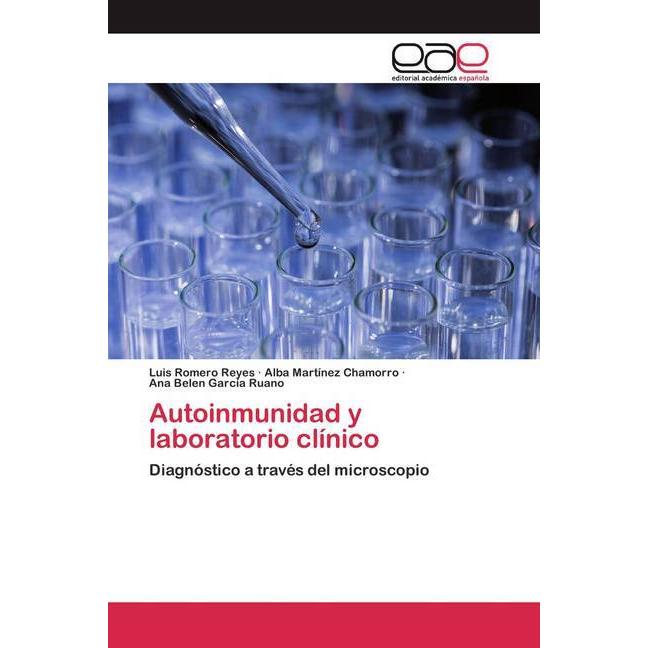 Autoinmunidad y laboratorio clínico, Fachbücher von Luis Romero Reyes, Alba Martínez Chamorro, Ana Belén García Ruano