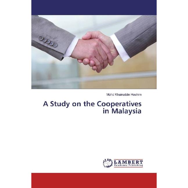 A Study on the Cooperatives in Malaysia, Fachbücher von Mohd Khairuddin Hashim