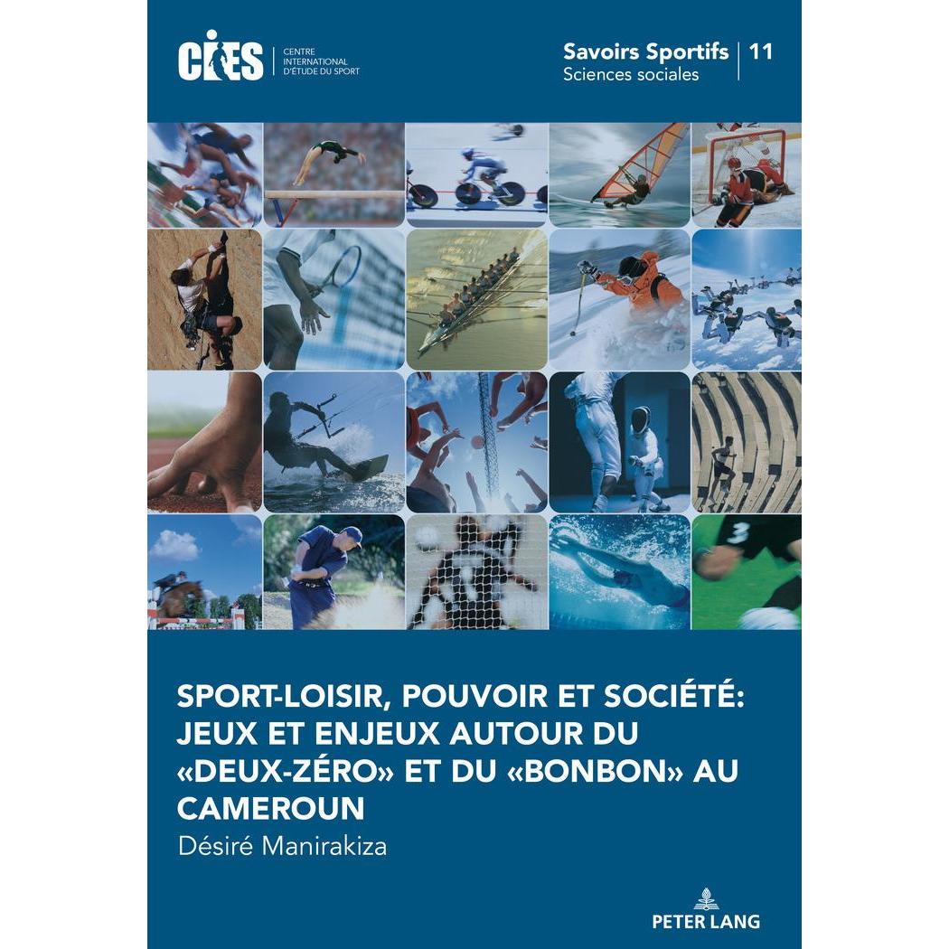 Sport-loisir, pouvoir et société: Jeux et enjeux autour du «deux-zéro» et du «bonbon» au Cameroun., Fachbücher von Désir...