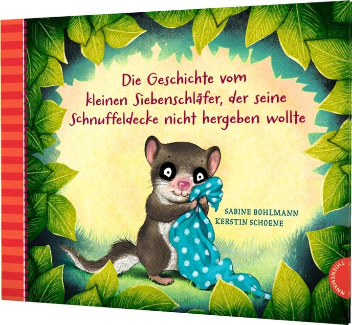 Produktbild Die Geschichte vom kleinen Siebenschläfer, der seine Schnuffeldecke nicht hergeben wollte (Deutsch, Sabine Bohlmann, 2018)