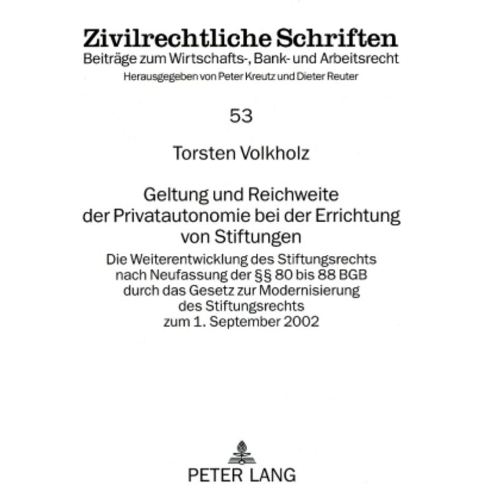 Geltung und Reichweite der Privatautonomie bei der Errichtung von Stiftungen, Fachbücher von Torsten Volkholz