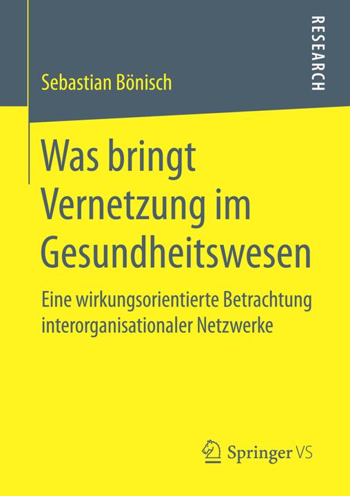 Produktbild Was bringt Vernetzung im Gesundheitswesen (Deutsch, Sebastian Bönisch, 2017)