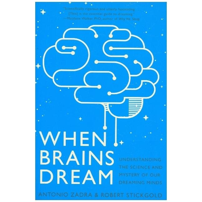 When Brains Dream, Fachbücher von Antonio Zadra, Robert Stickgold