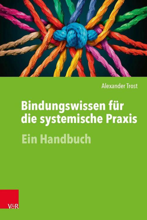 Produktbild Bindungswissen für die systemische Praxis (Deutsch, Alexander Trost, 2018)