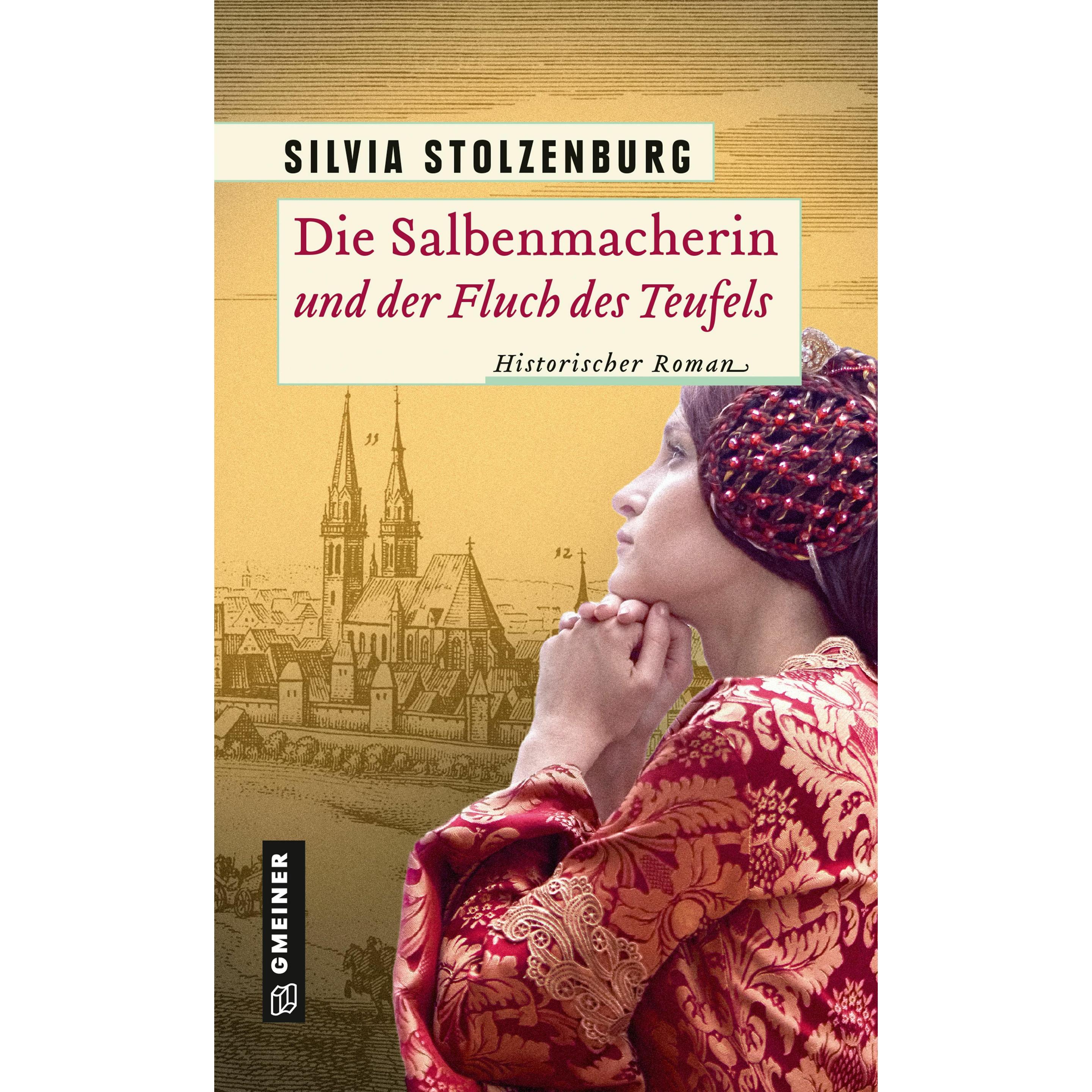 Die Salbenmacherin und der Fluch des Teufels, Belletristik von Silvia Stolzenburg