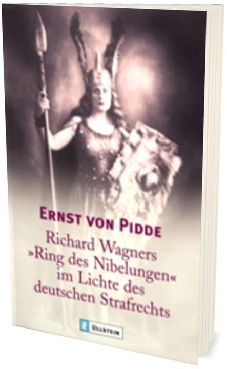 Produktbild Richard Wagners "Ring der Nibelungen" im Lichte des deutschen Strafrechts (Deutsch, Ernst von Pidde, 2003)