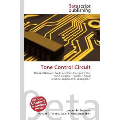 Tone Control Circuit, Fachbücher von Lambert M. Surhone, Miriam T. Timpledon, Susan F. Marseken