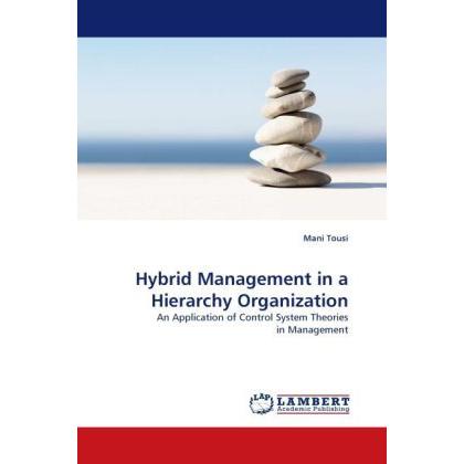 Hybrid Management in a Hierarchy Organization, Fachbücher