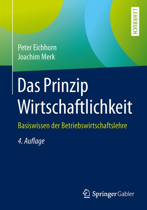Produktbild Das Prinzip Wirtschaftlichkeit (Deutsch, Joachim Merk, Peter Eichhorn, 2015)