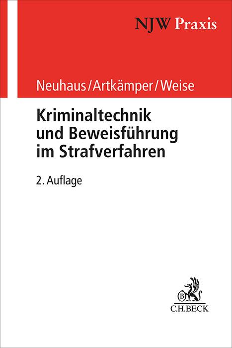 Produktbild Kriminaltechnik und Beweisführung im Strafverfahren (Deutsch, Heiko Artkämper, Ralf Neuhaus, Grit Weise, 2024)