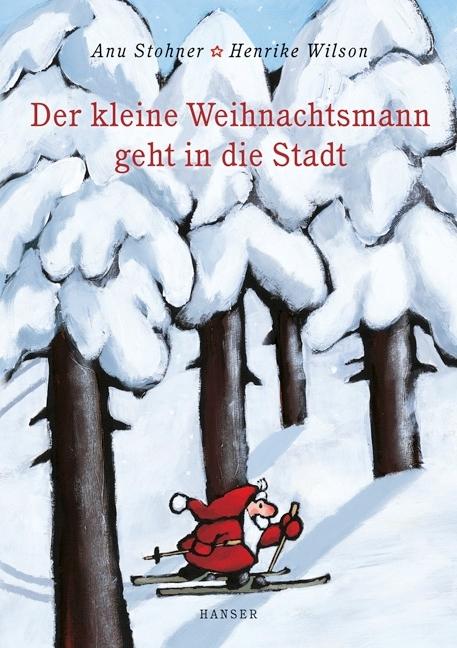 Produktbild Der kleine Weihnachtsmann geht in die Stadt (Deutsch, Anu Stohner, 2004)