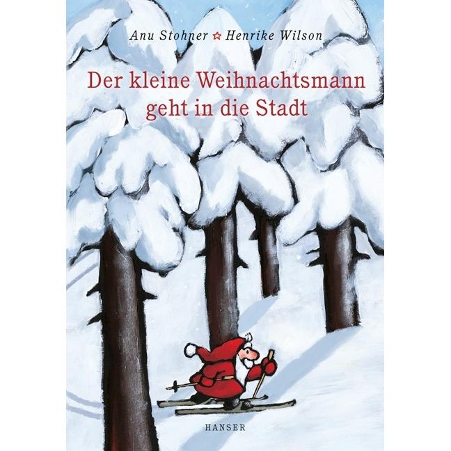 Der kleine Weihnachtsmann geht in die Stadt, Kinderbücher von Anu Stohner