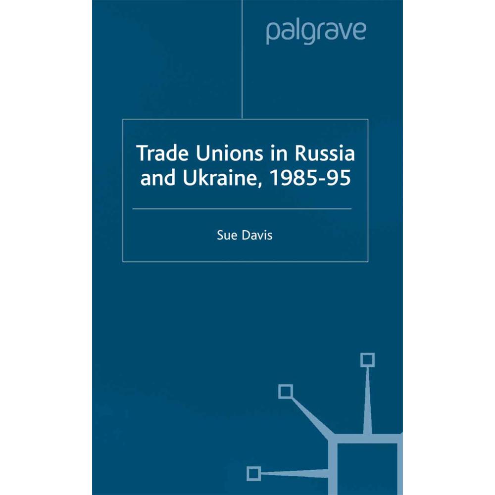 Trade Unions in Russia and Ukraine, Fachbücher von S. Davis