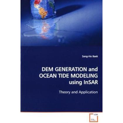 Thumbnail - DEM GENERATION and OCEAN TIDE MODELING using InSAR, Fachbücher von Sang-Ho Baek