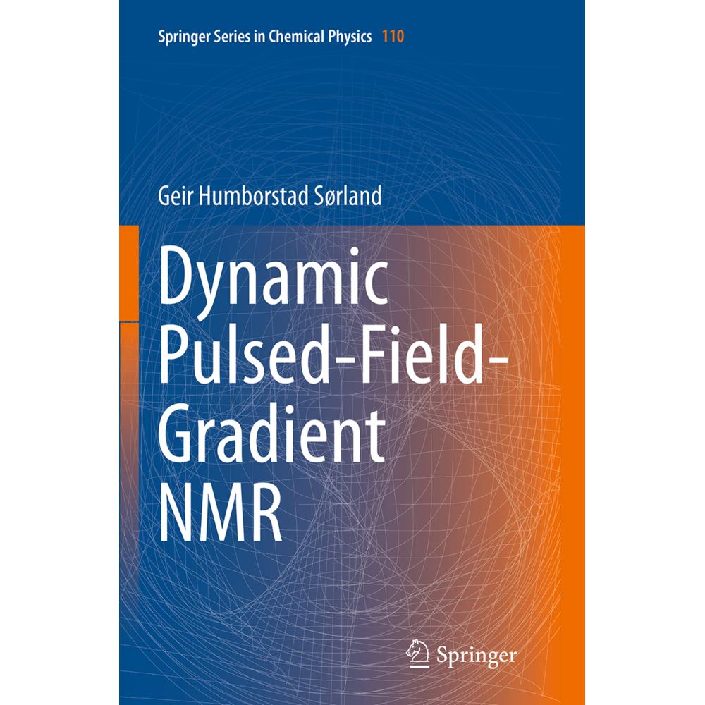 Dynamic Pulsed-Field-Gradient NMR, Fachbücher von Geir Humborstad Sørland
