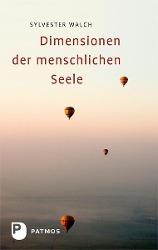 Produktbild Dimensionen der menschlichen Seele (Deutsch, Sylvester Walch, 2025)