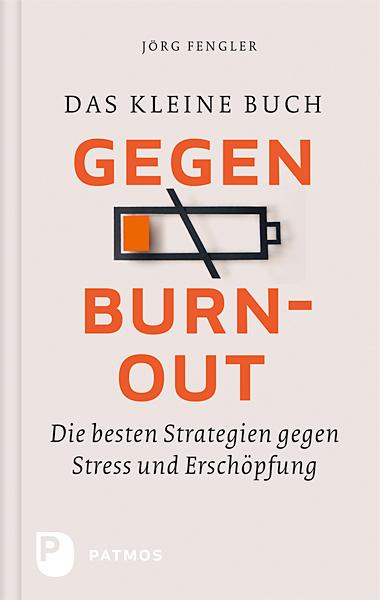 Produktbild Das kleine Buch gegen Burnout (Deutsch, Jörg Fengler, 2013)