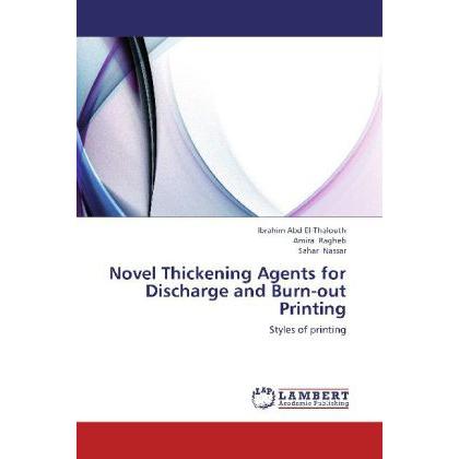 Novel Thickening Agents for Discharge and Burn-out Printing, Fachbücher von Amira Ragheb, Ibrahim Abd El-Thalouth, Sahar...