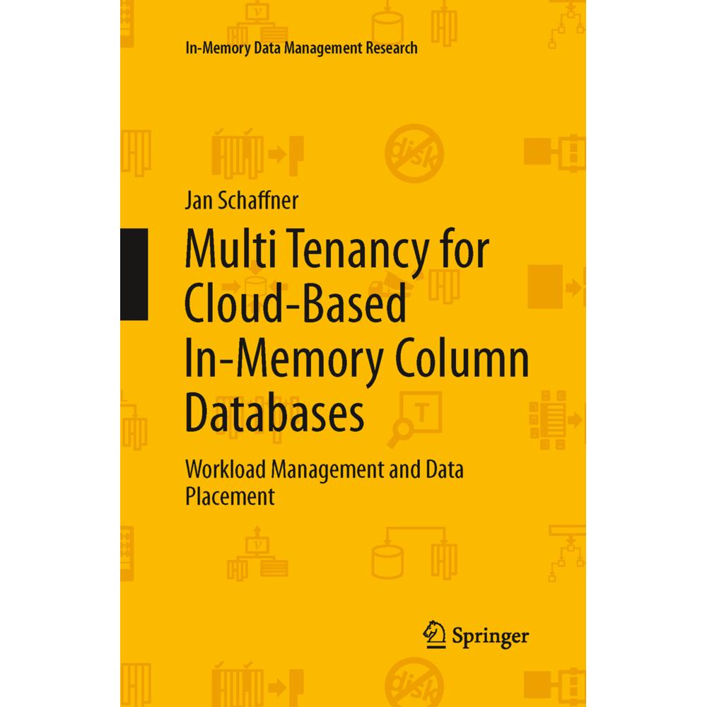 Multi Tenancy for Cloud-Based In-Memory Column Databases, Fachbücher von Jan Schaffner