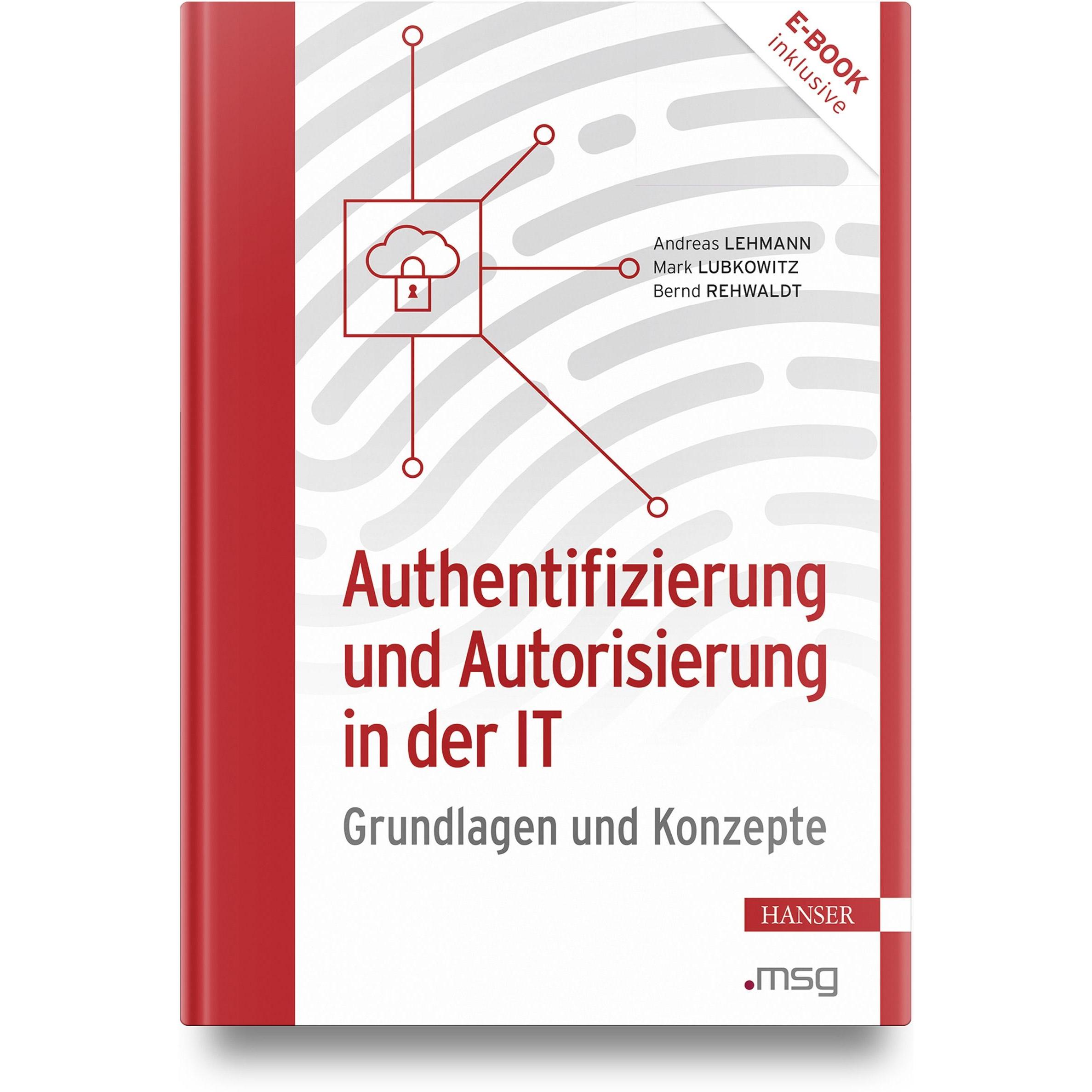 Thumbnail - Authentifizierung und Autorisierung in der IT, Fachbücher von Andreas Lehmann, Mark Lubkowitz, Bernd Rehwaldt