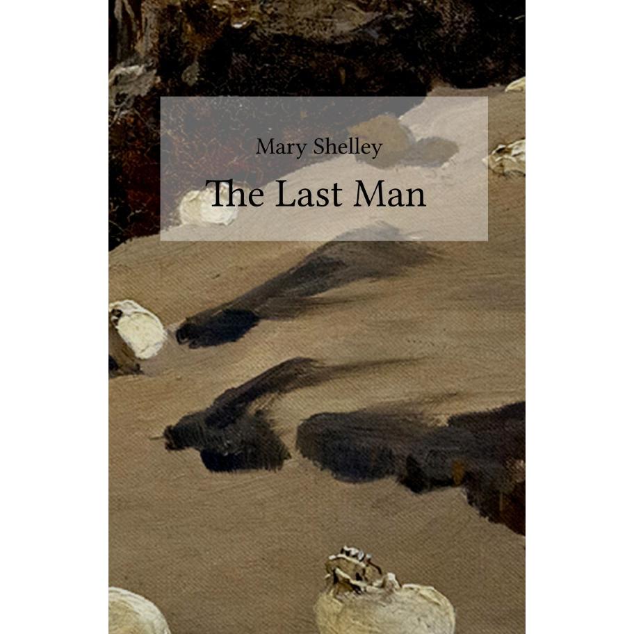 The Last Man, Belletristik von Mary Shelley