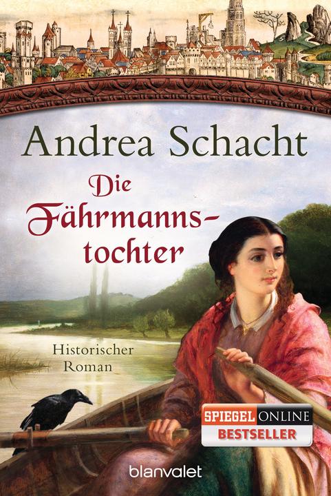 Produktbild Die Fährmannstochter (Deutsch, Andrea Schacht, 2015)