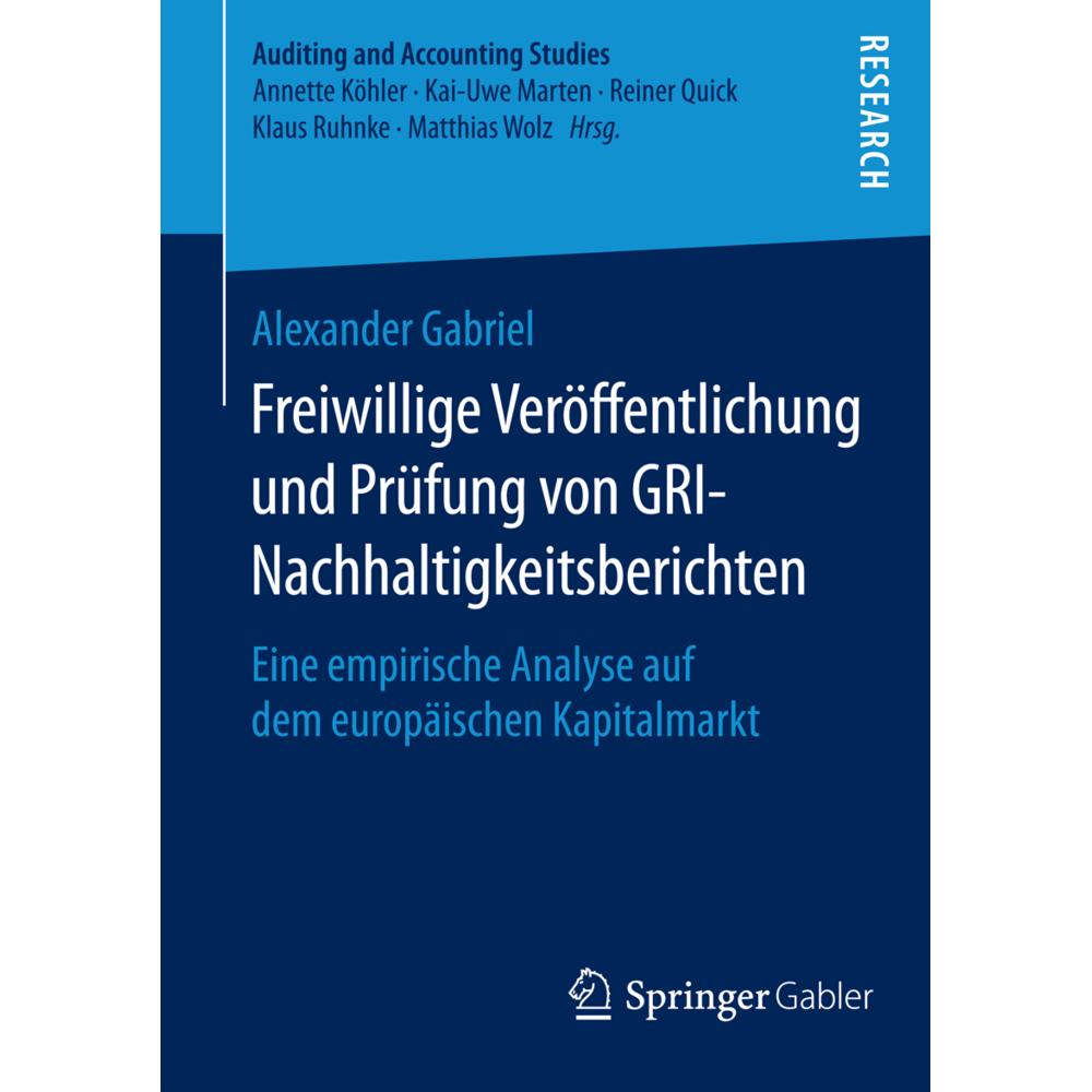 Freiwillige Veröffentlichung und Prüfung von GRI-Nachhaltigkeitsberichten, Fachbücher von Alexander Gabriel