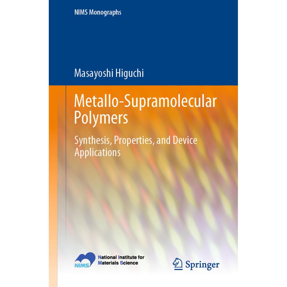 Metallo-Supramolecular Polymers, Fachbücher von Masayoshi Higuchi
