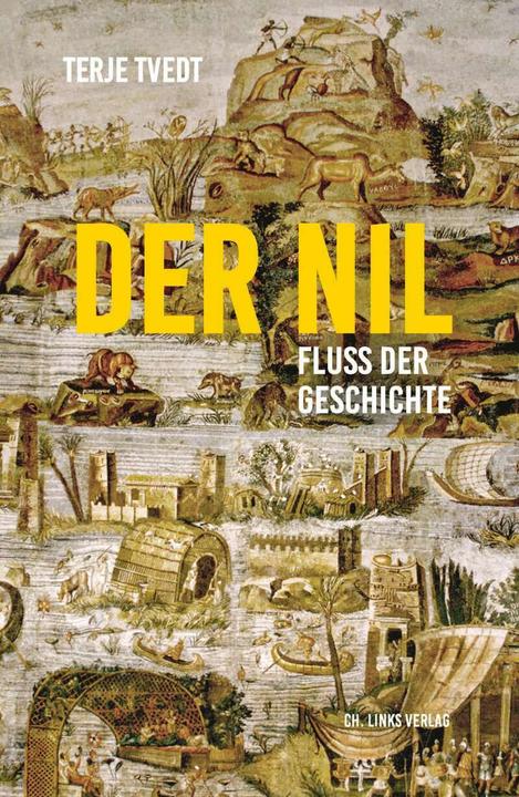 Der Nil (Deutsch, Terje Tvedt, 2021)