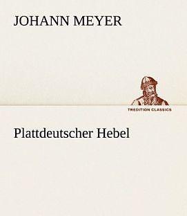 Produktbild Plattdeutscher Hebel (Deutsch, Johann Meyer, 2012)
