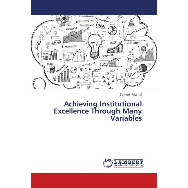 Achieving Institutional Excellence Through Many Variables, Fachbücher von Sameer Aljamal