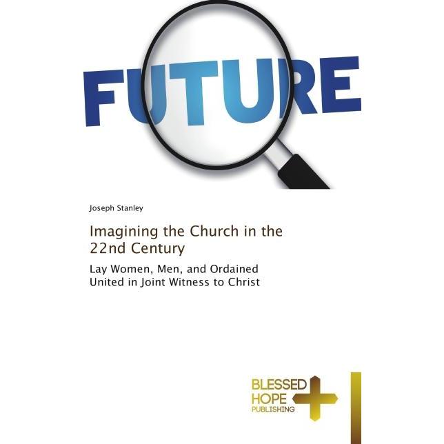 Imagining the Church in the 22nd Century, Sachbücher