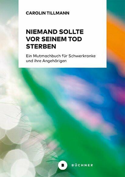 Produktbild Niemand sollte vor seinem Tod sterben müssen (Deutsch, Carolin Tillmann, 2019)