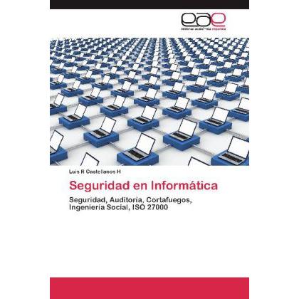 Seguridad en Informática, Fachbücher von Luis R Castellanos H