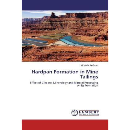 Hardpan Formation in Mine Tailings, Fachbücher von Mostafa Redwan